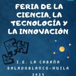 FERIA DE LA CULTURA, CIENCIA – TECNOLOGIA Y EMPRENDIMIENTO